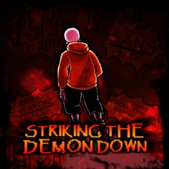 Striking the Demon Down