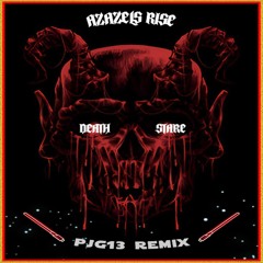 AZAZELS RISE - DEATH STARE (PJG13 REMIX) [FREE DL]