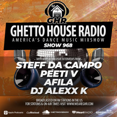 GHR - Show 968- Steff Da Campo, Peeti V, Afila, DJ Alexx K