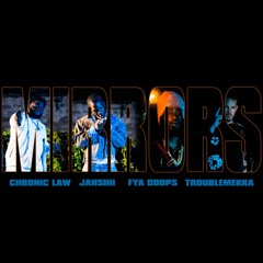 Chronic Law × Jahshii × Fya Doops - Mirrors | June 2024