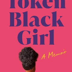 (Download) Token Black Girl: A Memoir - Danielle Prescod