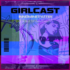 Girlcast #063 by Innominepatrix