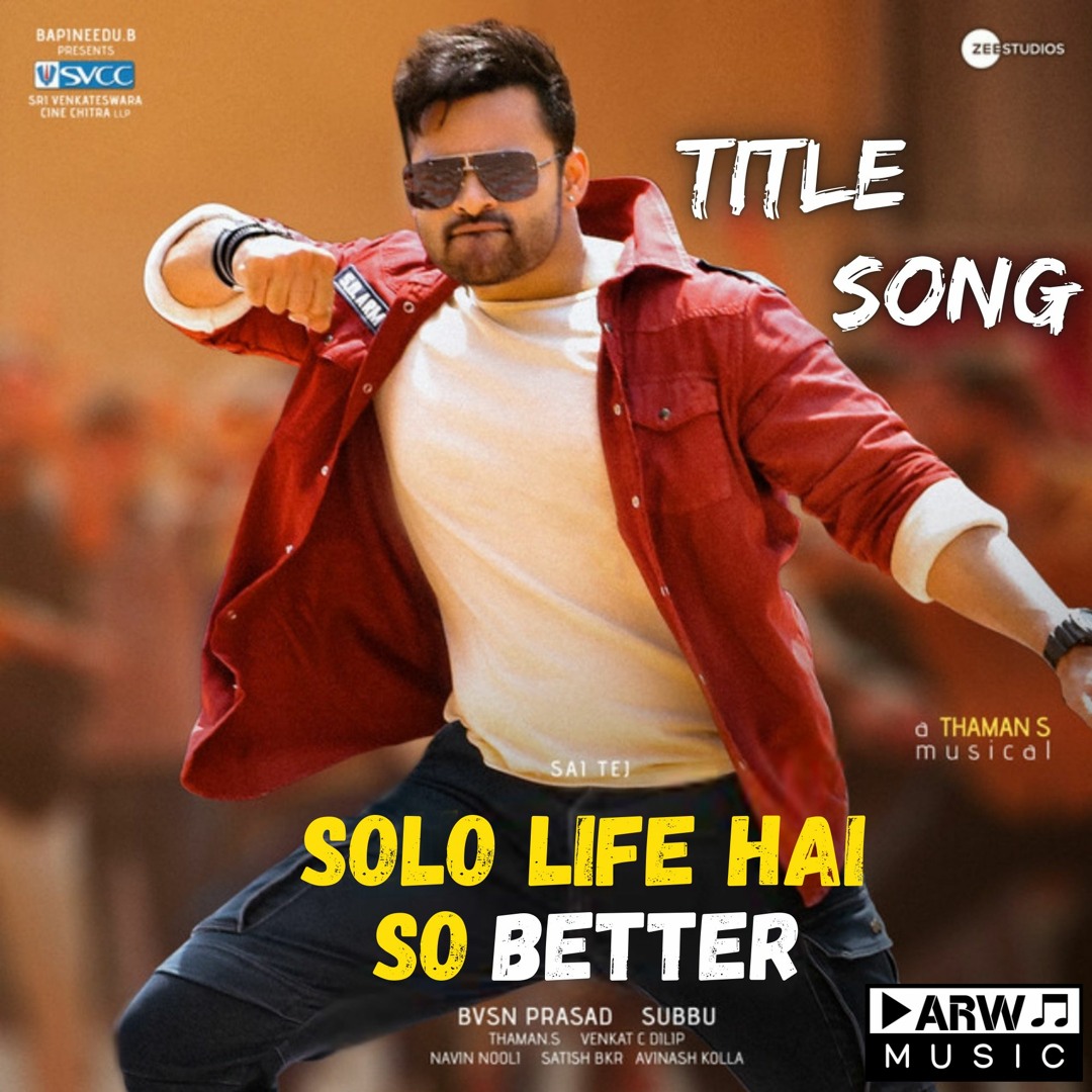 Stream Solo Life Hai So Better Title Song by ARW Music Listen online for free on SoundCloud
