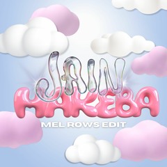 Jain - Makeba (Mel Rows Edit)