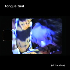 tongue tied (at the dmv)