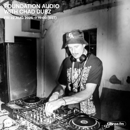 Foundation Audio with Chad Dubz - 22 August 2025
