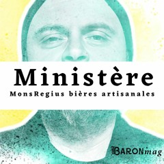 Les Affaires Brassicoles #149: Ministère