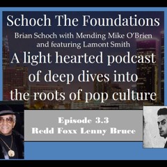 Stf 3.3 Redd Foxx (and Lenny Bruce) - Brian Schoch with Mending Mike O'Brien and Lamont Smith