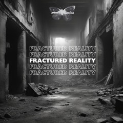 FRACTURED REALITY - S7TH X CRØNUS (FREE DL)