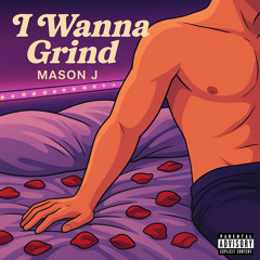 I Wanna Grind (Prod. Scandi x WLCM)
