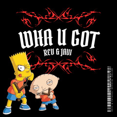 djReV & Javi$tyle - Wha U Got (previa)
