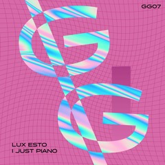 Lux Esto - I Just Piano (Original Mix)
