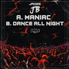 Dance all night / Maniac (FREE) - JB (UK)
