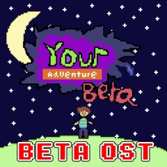 Your Adventure Beta OST