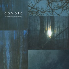Feverkin & Yonderling - Coyote