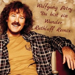 Wolfgang Petry - Du bist ein Wunder (Ruthlaff Remix)