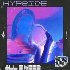 Hypside - All I Need (Sam Shelby Remix) [WE ARE FREAKS]