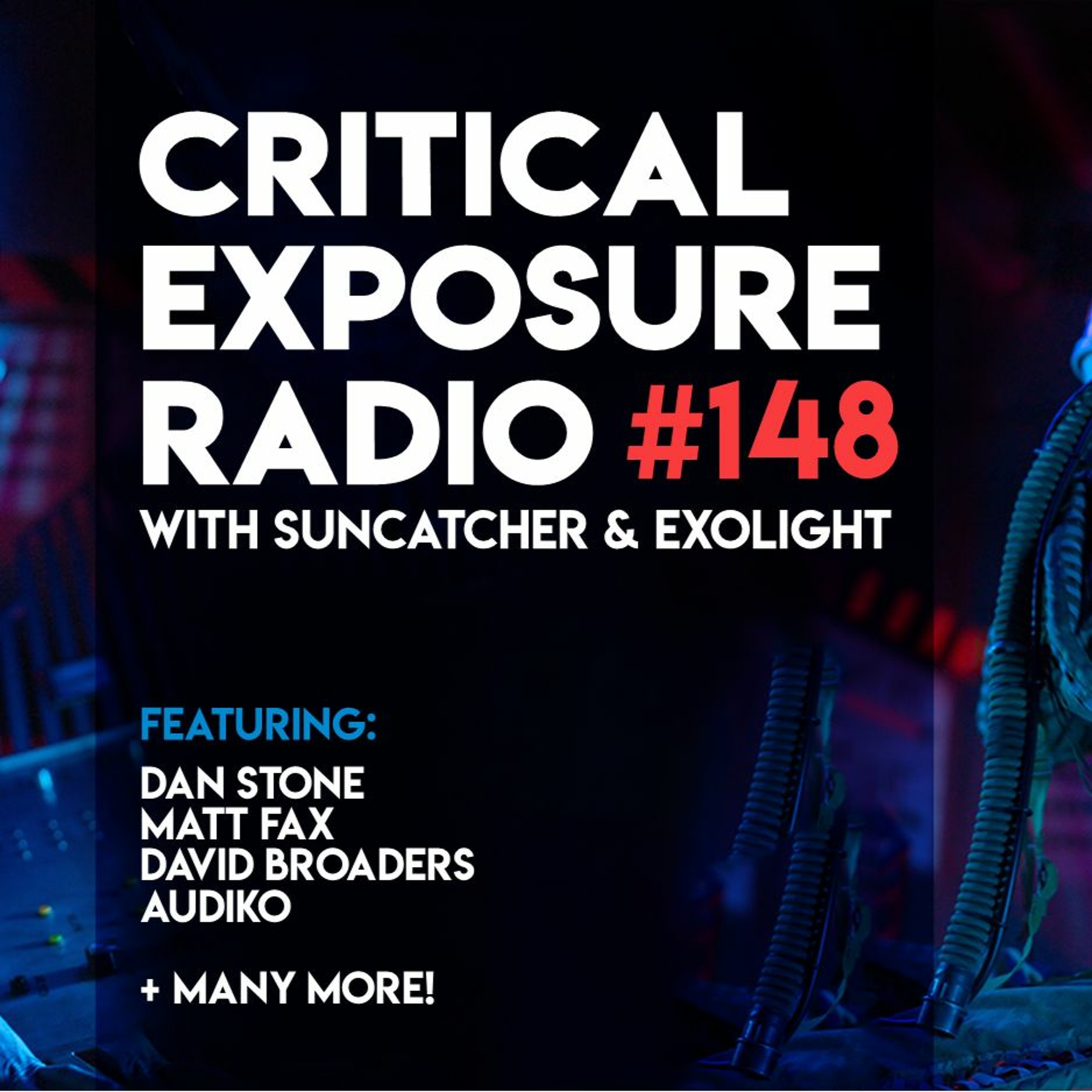 Suncatcher & Exolight - Critical Exposure Radio 148 episode artwork