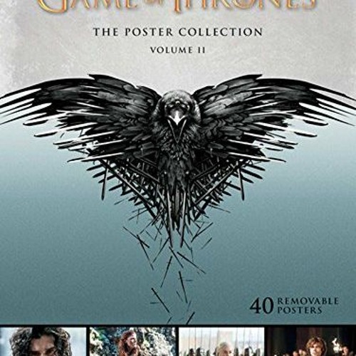 [ACCESS] KINDLE PDF EBOOK EPUB Game of Thrones: The Poster Collection, Volume II (1) (Insights Poste