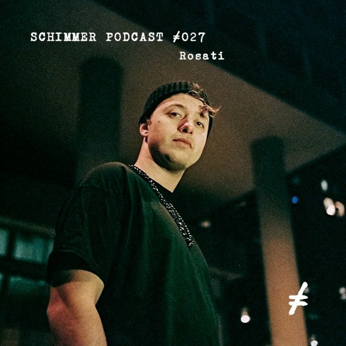Schimmer Podcast #027 with Rosati