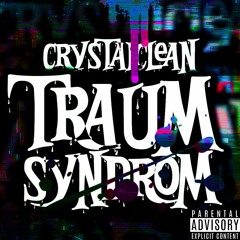 CrysTalClean_TraumSyndrom