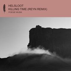 Helsloot - Killing Time (REYN Remix)