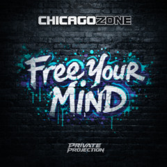 CHICAGO ZONE - Free Your Mind