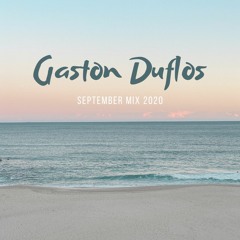 Gaston Duflos - September Mix 2020