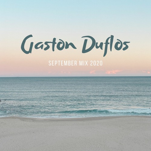 Gaston Duflos - September Mix 2020