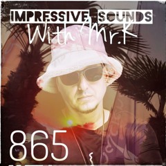 Mr.K Impressive Sounds Radio Nova Vol.865 (03.09.2024)
