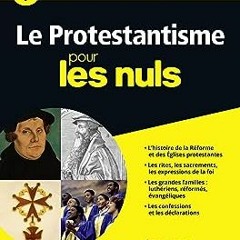 ⚡️ DOWNLOAD EPUB Protestantisme Pour les Nuls (Le) (French Edition) Gratuit en ligne