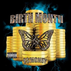 BIRTH MONTH - E$MONEY
