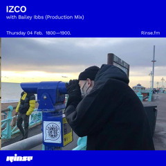 IZCO with Bailey Ibbs (Production Mix) - 04 February 2021