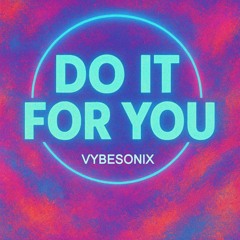 Do it For You