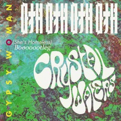 Crystal Waters - Gypsy Woman (She's Homeless DTH BOOTLEG)