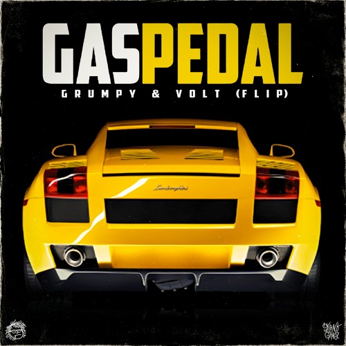 SAGE THE GEMINI FT. IAMSU! - GASPEDAL (GRUMPY & VOLT FLIP)(FREE DOWNLOAD)