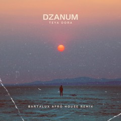 Teya Dora - Dzanum (Bartalux Remix) **Vocal Pitched for Soundcloud**