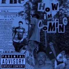 How Im Coming (Prod. Big Lo$)