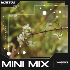 Hortus | Minimix series 002 - Watson