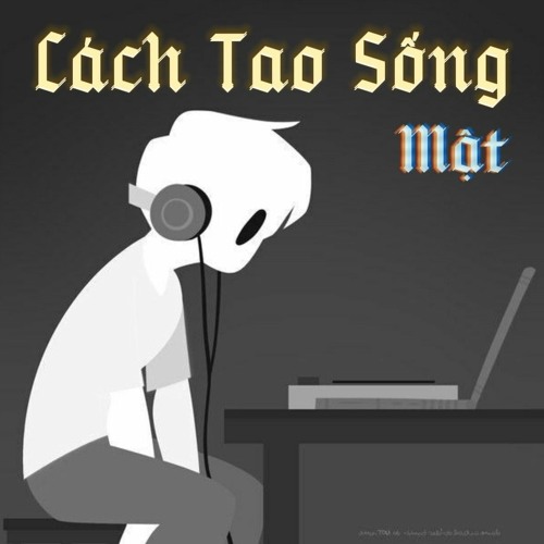Mật - Cách Tao Sống (Prod. Goku)