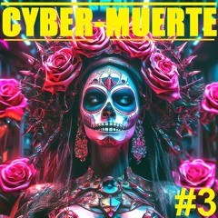 CYBER-MUERTE #3