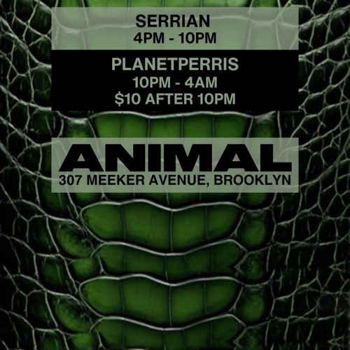 planetperris + LASTCALL at ANIMAL + 04.05.25