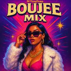 Boujee Mix