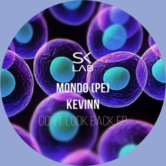 Kevinn, Mondo (PE) - Don't Look Back (Original Mix)