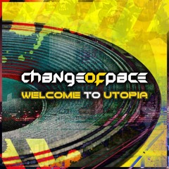 Change of Pace - 'Welcome To Utopia'