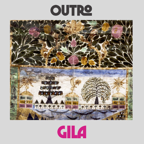Outro - Gila