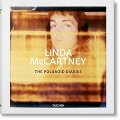READ EBOOK 📋 Linda McCartney. The Polaroid Diaries by  Ekow Eshun,Reuel Golden,Linda