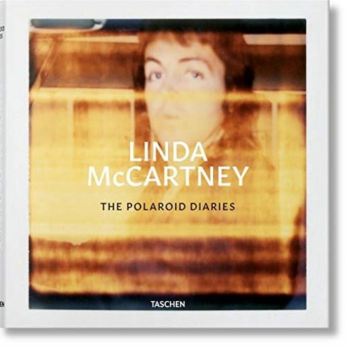 GET KINDLE 📖 Linda McCartney. The Polaroid Diaries by  Ekow Eshun,Reuel Golden,Linda