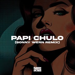 Lorna - Papi Chulo (Sonny Wern Remix) [FREE DOWNLOAD]