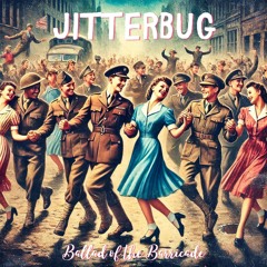 A Waltz Before the Bombs  /  JITTERBUG